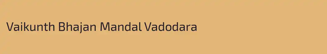Vaikunth Bhajan Mandal Vadodara